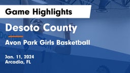 Desoto County  vs Avon Park Girls Basketball Game Highlights - Jan. 11, 2024