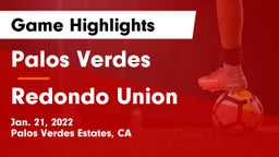 Palos Verdes  vs Redondo Union Game Highlights - Jan. 21, 2022