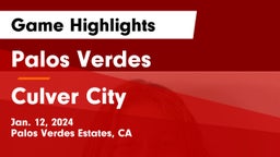 Palos Verdes  vs Culver City  Game Highlights - Jan. 12, 2024