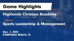 Highlands Christian Academy vs Sports Leadership & Management Game Highlights - Dec. 1, 2023