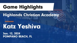 Highlands Christian Academy vs Katz Yeshiva Game Highlights - Jan. 12, 2024