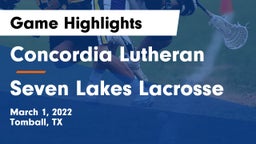Concordia Lutheran  vs Seven Lakes Lacrosse Game Highlights - March 1, 2022