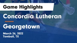 Concordia Lutheran  vs Georgetown  Game Highlights - March 26, 2022