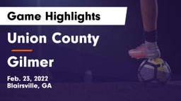 Union County  vs Gilmer  Game Highlights - Feb. 23, 2022