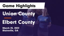 Union County  vs Elbert County  Game Highlights - March 25, 2022