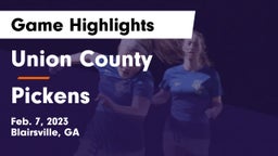 Union County  vs Pickens  Game Highlights - Feb. 7, 2023