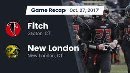 Recap: Fitch  vs. New London  2017