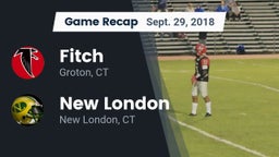 Recap: Fitch  vs. New London  2018