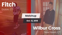 Matchup: Fitch  vs. Wilbur Cross  2018