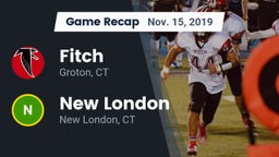 Recap: Fitch  vs. New London  2019