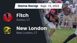 Recap: Fitch  vs. New London  2022