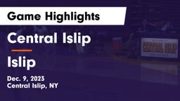 Central Islip  vs Islip  Game Highlights - Dec. 9, 2023