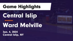 Central Islip  vs Ward Melville  Game Highlights - Jan. 4, 2024