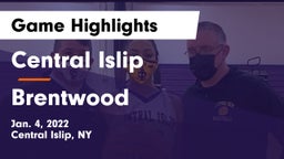 Central Islip  vs Brentwood  Game Highlights - Jan. 4, 2022