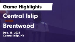Central Islip  vs Brentwood  Game Highlights - Dec. 18, 2023