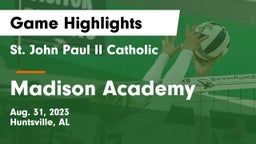 St. John Paul II Catholic  vs Madison Academy  Game Highlights - Aug. 31, 2023