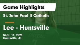 St. John Paul II Catholic  vs Lee  - Huntsville Game Highlights - Sept. 11, 2023