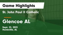 St. John Paul II Catholic  vs Glencoe AL  Game Highlights - Sept. 23, 2023