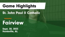 St. John Paul II Catholic  vs Fairview  Game Highlights - Sept. 30, 2023