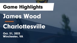 James Wood  vs Charlottesville  Game Highlights - Oct. 31, 2023