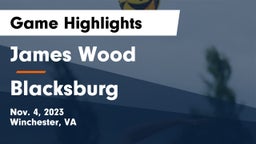 James Wood  vs Blacksburg Game Highlights - Nov. 4, 2023