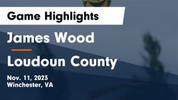James Wood  vs Loudoun County Game Highlights - Nov. 11, 2023