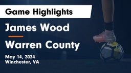 James Wood  vs Warren County  Game Highlights - May 14, 2024