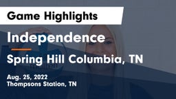 Independence  vs Spring Hill  Columbia, TN Game Highlights - Aug. 25, 2022