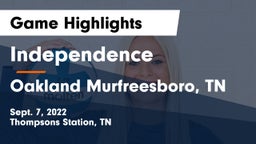 Independence  vs Oakland  Murfreesboro, TN Game Highlights - Sept. 7, 2022