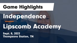 Independence  vs Lipscomb Academy Game Highlights - Sept. 8, 2022