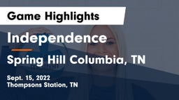 Independence  vs Spring Hill  Columbia, TN Game Highlights - Sept. 15, 2022