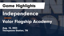 Independence  vs Valor Flagship Academy Game Highlights - Aug. 15, 2023