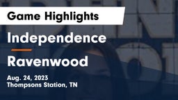 Independence  vs Ravenwood  Game Highlights - Aug. 24, 2023