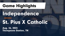 Independence  vs St. Pius X Catholic  Game Highlights - Aug. 26, 2023