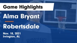 Alma Bryant  vs Robertsdale  Game Highlights - Nov. 18, 2021