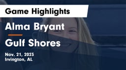 Alma Bryant  vs Gulf Shores  Game Highlights - Nov. 21, 2023