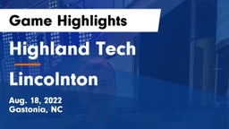 Highland Tech  vs Lincolnton Game Highlights - Aug. 18, 2022