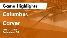 Columbus  vs Carver  Game Highlights - Jan. 27, 2023