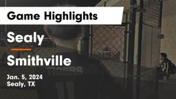 Sealy  vs Smithville  Game Highlights - Jan. 5, 2024