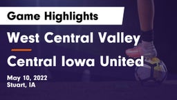 West Central Valley  vs Central Iowa United Game Highlights - May 10, 2022