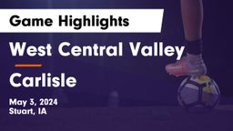 West Central Valley  vs Carlisle  Game Highlights - May 3, 2024