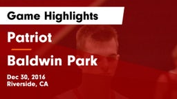 Patriot  vs Baldwin Park Game Highlights - Dec 30, 2016
