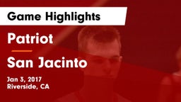 Patriot  vs San Jacinto Game Highlights - Jan 3, 2017