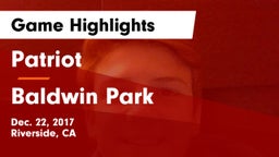 Patriot  vs Baldwin Park  Game Highlights - Dec. 22, 2017