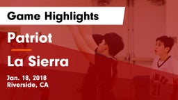 Patriot  vs La Sierra  Game Highlights - Jan. 18, 2018