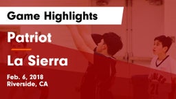 Patriot  vs La Sierra  Game Highlights - Feb. 6, 2018