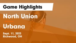 North Union  vs Urbana  Game Highlights - Sept. 11, 2023