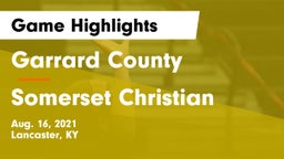 Garrard County  vs Somerset Christian  Game Highlights - Aug. 16, 2021