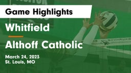 Whitfield  vs Althoff Catholic  Game Highlights - March 24, 2023