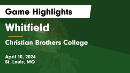 Whitfield  vs Christian Brothers College  Game Highlights - April 10, 2024